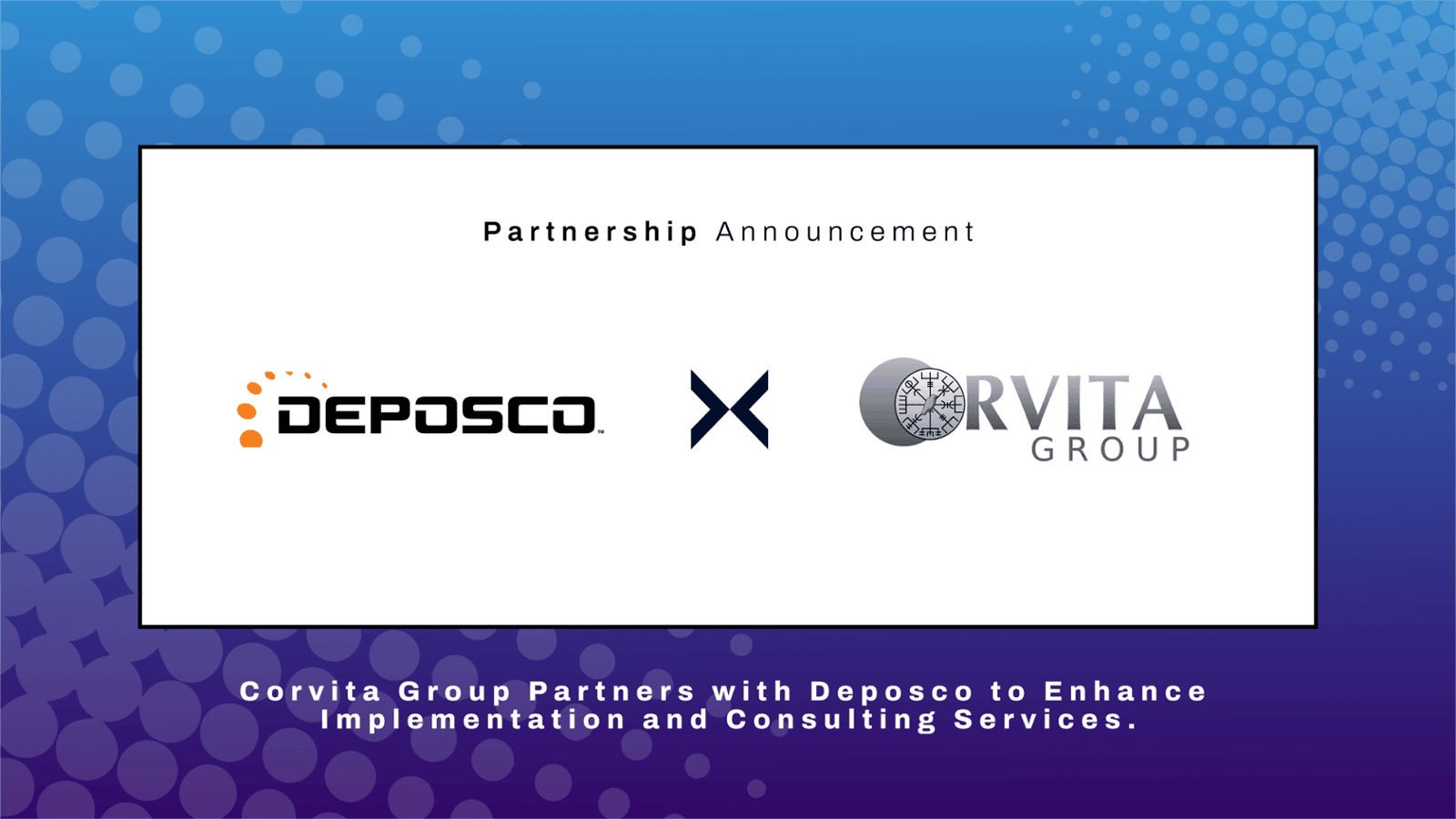 Corvita Group Partners with Deposco to Enhance Warehouse Management System Implementation and Support Services